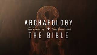 Archaeology and the Bible - Lesson 6