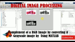 Complement of a RGB Image by converting it to Grayscale image by using Matlab screenshot 5