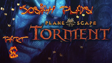Planescape: Torment ENHANCED EDITION - Josiah Plays! - Part 8 [Twitch Stream]
