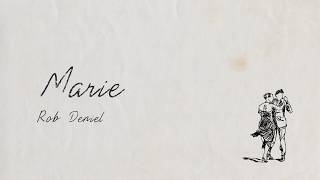 Rob Deniel - Marie (Official Lyric Video)