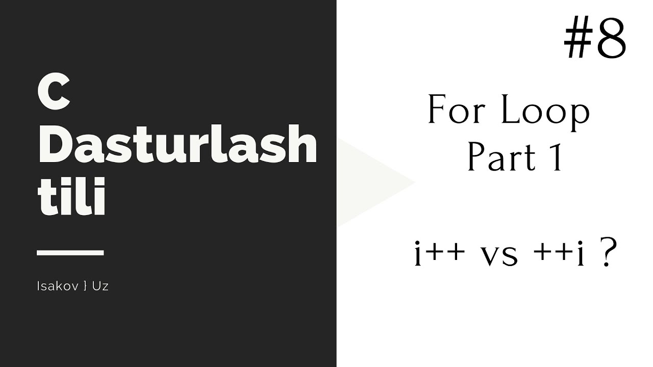 Loops | For Loop | Qiymat oshirish | i++ vs ++i - YouTube