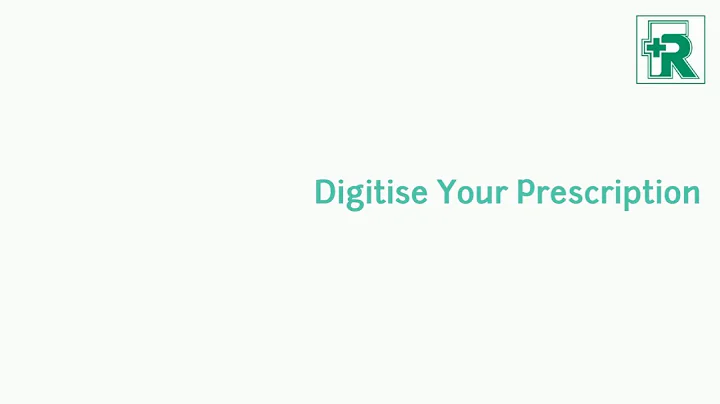 How to digitise your prescription