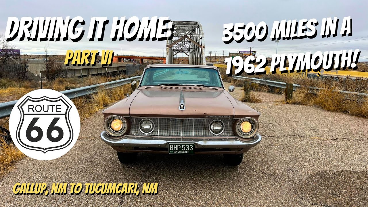 Driving It Home 3500 Miles in a 1962 Plymouth. Route 66 Roadtrip