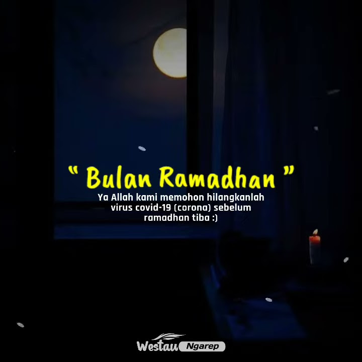 Story' WA menyambut bulan Ramadhan 2021,Story' wa Ramadhan 30 detik