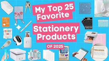My Top 25 Favorite Stationery & Planner Products of 2025