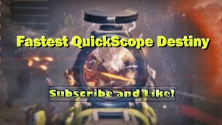Worlds Fastest QuickScope Kill(Destiny PS4)