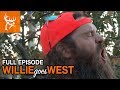 OUT WEST WILLIE | Buck Commander | Full Episode