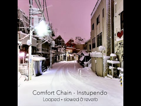 Instupendo Comfort Chain But The Deep Part Is Looped Slowed Reverb