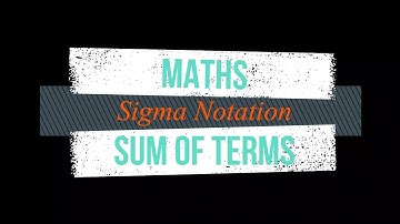 Grade 12 Sequences and Series | Sigma Notation