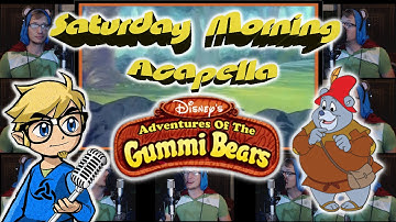 Gummi Bears Theme - Saturday Morning Acapella