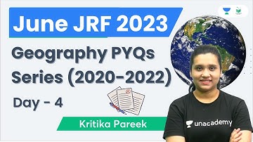 Geography PYQs Series (2020-2022) | Day - 4 | June JRF 2023 | Kritika Pareek