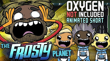 Oxygen Not Included [Animated Short] - The Frosty Planet