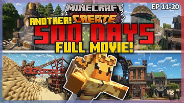 I Survived 500 Days FULL MOVIE || Minecraft Create Mod (Episodes 11-20)