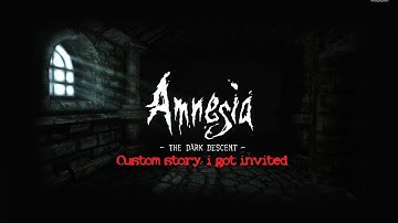 Amnesia Custom story: I Got invited part 1