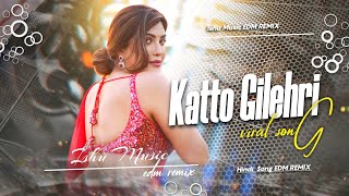 Katto Gilehri Chamak Chalo Rani Dj Remix | Hindi Dance Song | Dj Song | Tumka Sab Khabar Hai Song