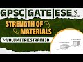 STRENGTH OF MATERIALS | VOLUMETRIC STRAIN 3D | PSC | GATE | ESE | LIVE@08AM #gyanlive