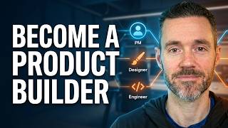 Product Builder Masterclass: PM, Designer, and Engineer Combined