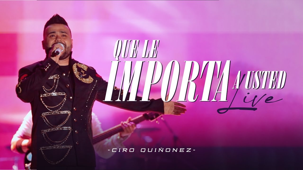 Watch @CiroQuiñonezOficial I Que Le Importa (En Vivo) on YouTube Watch @CiroQuiñonezOficial I Que Le Importa (En Vivo) on YouTube