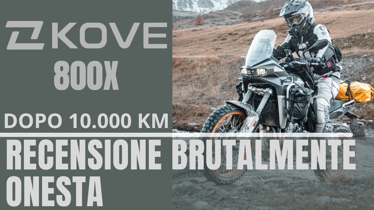 Kove 800x dopo 10.000 Km - Recensione Brutalmente Onesta