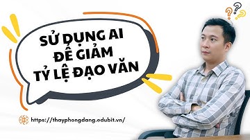 SỬ DỤNG AI ĐỂ GIẢM TỶ LỆ ĐẠO VĂN VÀ CÁI KẾT.