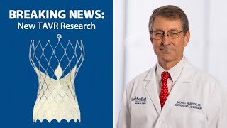 Breaking News: Medtronic TAVR LowRisk Clinical Trial Results Released!