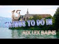 Top 15 Things To Do In Aix-les-Bains, France