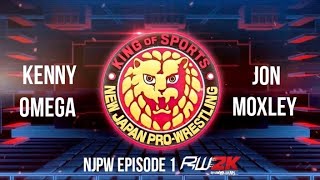 NJPW Episode 1 KENNY OMEGA VS JON MOXLEY