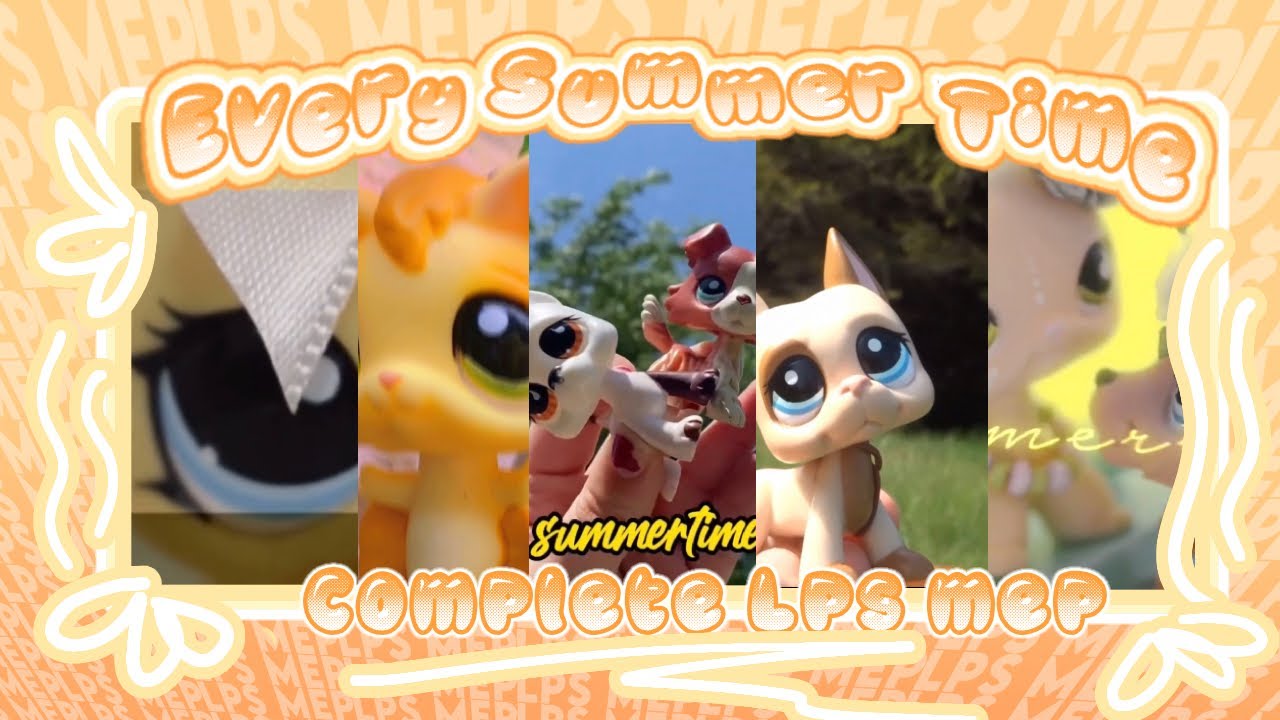 LPS MEP: Every Summertime ☀️