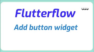 How to add button widget in flutterflow