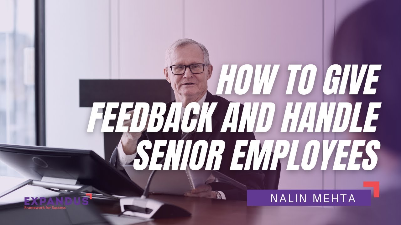 How to Give Feedback And Handle Senior Employees | Nalin Mehta ...