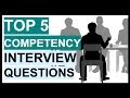 TOP 5 Competency Based Interview Questions!