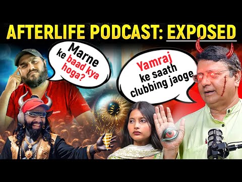 Exposing Fake Death And After Life Podcast - Secrets Of After Life, Bhoot, Rebirth & Past Life