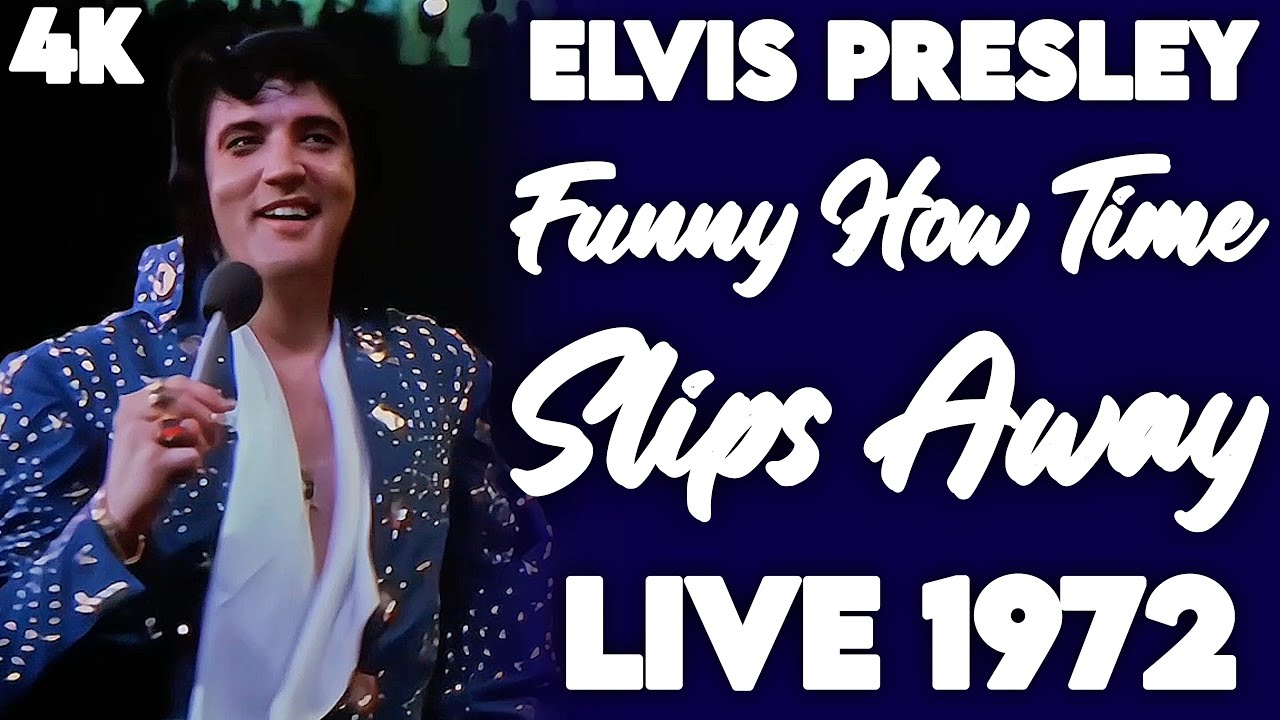 [4K] Elvis Presley "Funny How Time Slips Away" Elvis on Tour 1972