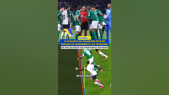CBF opens VAR audios CONFIRMS Gómez's OFFSIDE, Palmeiras' GOAL DISMISSED #Football #RedeRonaldo