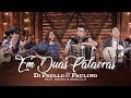 Di Paullo & Paulino Part. Esp. Máida & Marcelo - Em Duas Palavras - DVD Nós e Elas