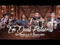 Di Paullo & Paulino Part. Esp. Máida & Marcelo - Em Duas Palavras - "DVD Nós e Elas"