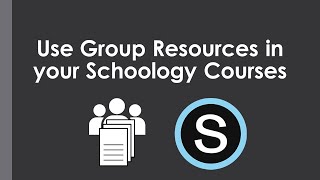 Use Resources from a Schoology Group