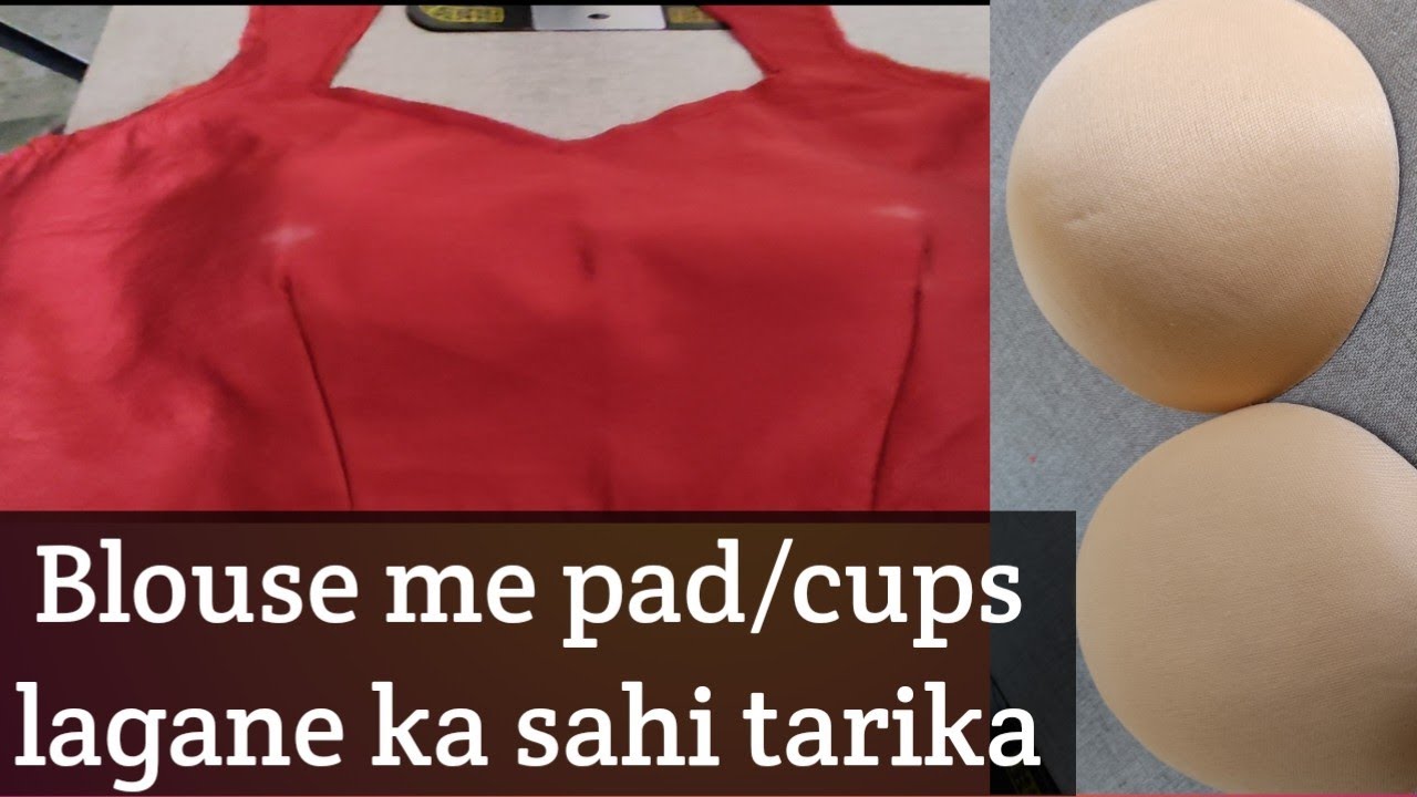 Blouse Me Pad / Cups Kaise Lagaye Blouse Me Pad Lagane Ka Tarika