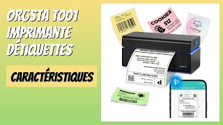 Avis 2026 Orgsta T001 Imprimante Détiquettes. Détails