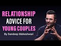 Relationship Advice For Young Couples - By Sandeep Maheshwari | Hindi