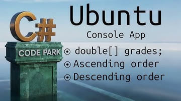 CodePark 0061 : Sorting Arrays in C#: OrderBy and OrderByDescending Explained (Ubuntu)