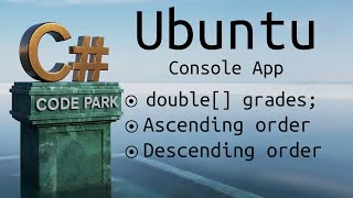 CodePark 0061 : Sorting Arrays in C#: OrderBy and OrderByDescending Explained (Ubuntu)