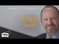 Iwm institute annual lecture 2024 philippe sands on war genocide and other crimes