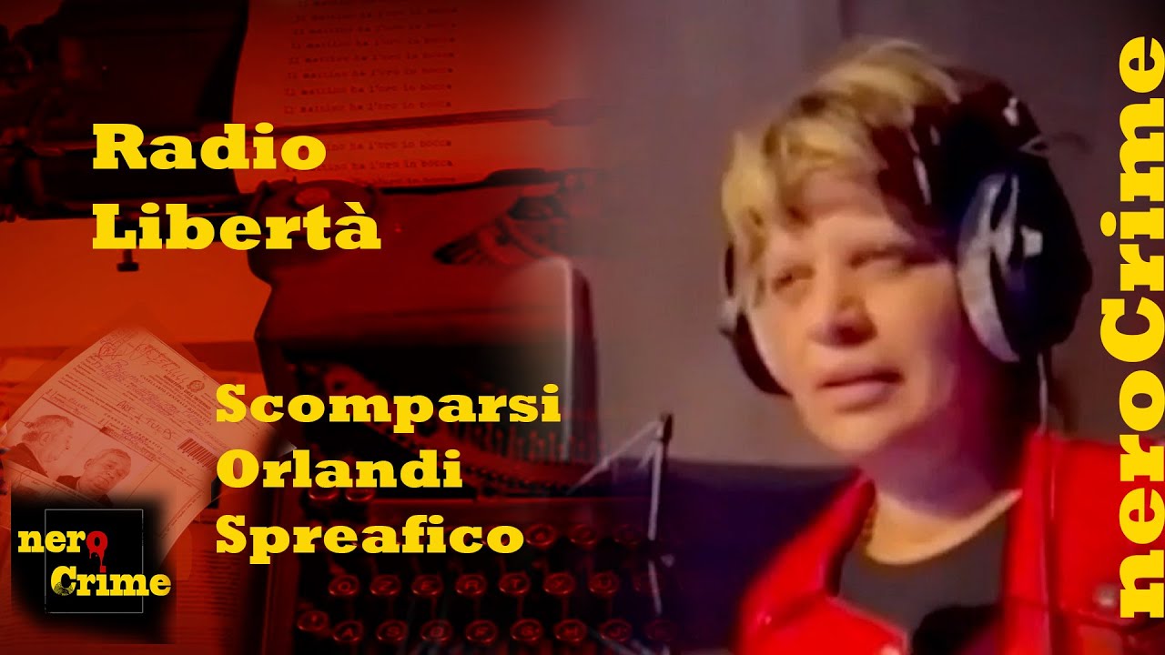 Scomparsi: Radio Libertà con Laura Marinaro, Marcello Randazzo, Armando Palmegiani