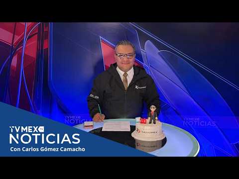 TvMex Noticias con Carlos Gómez Camacho