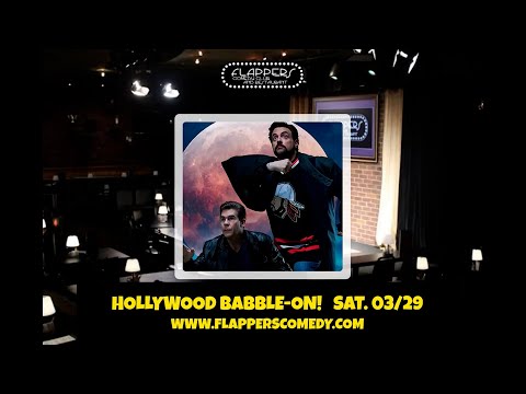 Come See Hollywood Babble-On THIS SATURDAY, 3/29 @ 7:30 PM PT