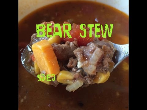 Bear stew for dinner!