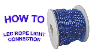 How to Connect Rope Light