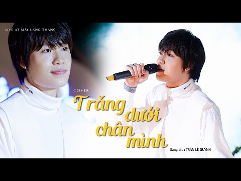 Video Trăng Dưới Chân Mình - Quang Trung | Live at Mây Lang... - youtube