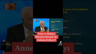 Anne Ve Babayı Rüyada Görmek Ne Anlama Geliyor Nihat Hatipoğlu Anlatıyor